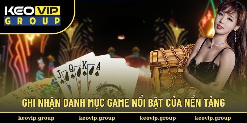 Rikvip || Thương Hiệu Cổng Game Đổi Thưởng No.1 Tại Châu Á 2 Ghi nhận danh mục game nổi bật của nền tảng