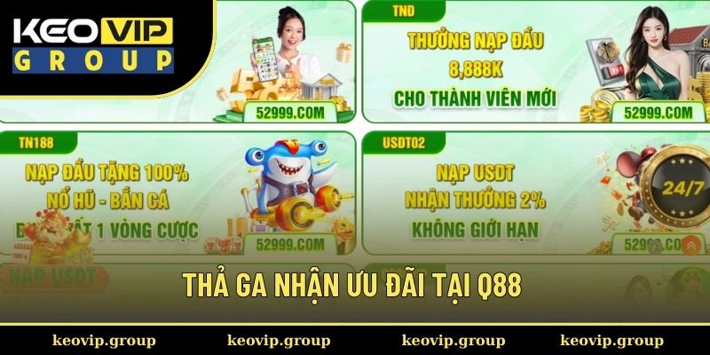 Thả ga nhận khuyến mãi nhà cái Q88