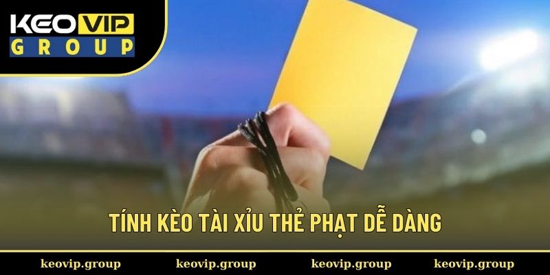 Tính kèo tài xỉu thẻ phạt nhanh chóng, dễ dàng