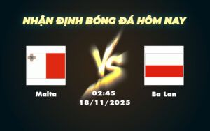 malta ba lan 18 11 vong loai world cup khu vuc chau au