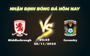 middlesbrough coventry 26 11 hang nhat anh