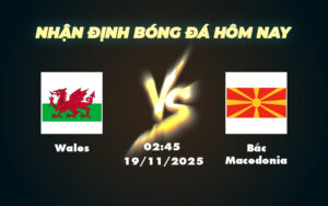 wales bac macedonia 19 11 vong loai world cup khu vuc chau au
