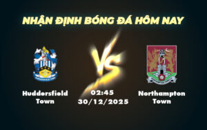 huddersfield town northampton town 30 12 hang 3 anh