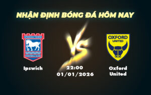 ipswich oxford united 01 01 hang nhat anh