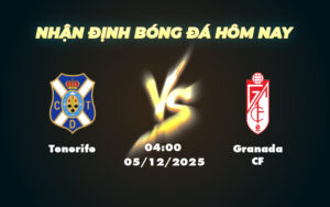 tenerife granada cf 05 12 cup nha vua tay ban nha