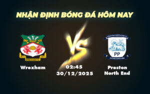 wrexham preston north end 30 12 hang nhat anh