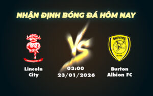 lincoln city burton albion fc 23 01 hang 3 anh
