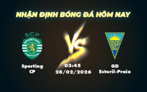 sporting cp gd estoril praia 28 02 vdqg bo dao nha