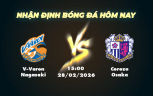 v varen nagasaki cerezo osaka 28 02 vdqg nhat ban