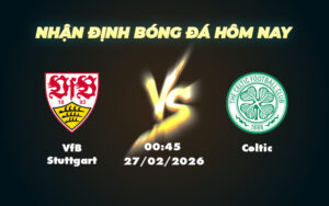 vfb stuttgart celtic 27 02 c2