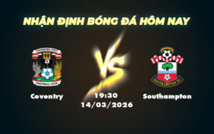 coventry southampton 14 03 hang nhat anh