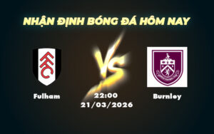 fulham burnley 21 03 ngoai hang anh