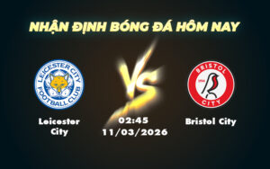 leicester city bristol city 11 03 hang nhat anh