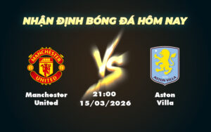 manchester united aston villa 15 03 ngoai hang anh
