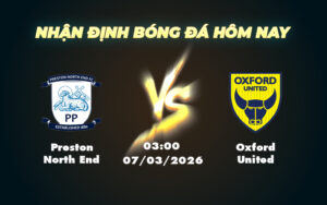 preston north end oxford united 07 03 hang nhat anh