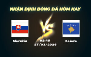 slovakia kosovo 27 03 vong loai world cup khu vuc chau au