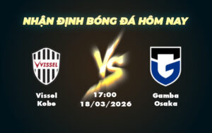 vissel kobe gamba osaka 18 03 vdqg nhat ban