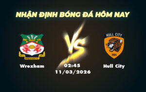 wrexham hull city 11 03 hang nhat anh