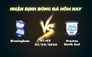 birmingham preston north end 23 04 hang nhat anh