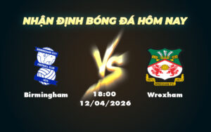 birmingham wrexham 12 04 hang nhat anh
