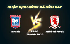 ipswich middlesbrough 19 04 hang nhat anh