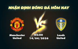 manchester united leeds united 14 04 ngoai hang anh