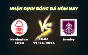 nottingham forest burnley 19 04 ngoai hang anh