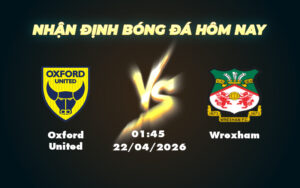 oxford united wrexham 22 04 hang nhat anh