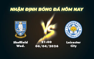 sheffield wed leicester city 06 04 hang nhat anh