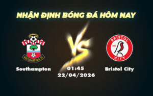 southampton bristol city 22 04 hang nhat anh
