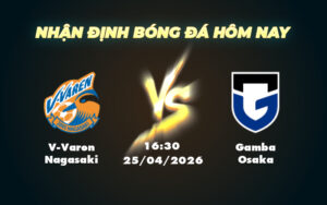 v varen nagasaki gamba osaka 25 04 vdqg nhat ban