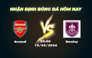 arsenal burnley 19 05 ngoai hang anh