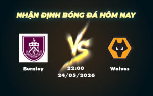 burnley wolves 24 05 ngoai hang anh