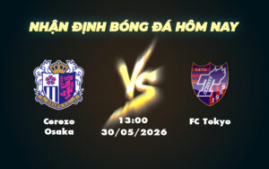 cerezo osaka fc tokyo 30 05 vdqg nhat ban