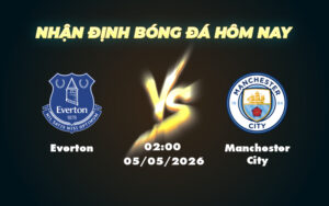 everton manchester city 05 05 ngoai hang anh