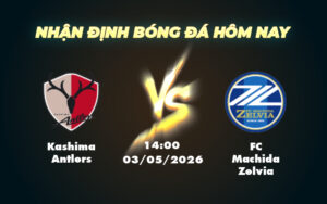 kashima antlers fc machida zelvia 03 05 vdqg nhat ban
