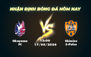 okayama fc shimizu s pulse 17 05 vdqg nhat ban