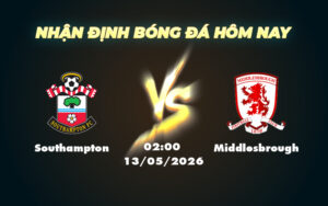 southampton middlesbrough 13 05 hang nhat anh