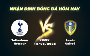 tottenham hotspur leeds united 12 05 ngoai hang anh