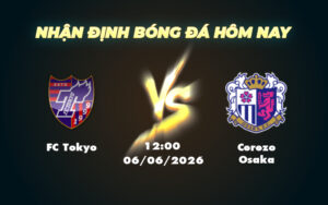 fc tokyo cerezo osaka 06 06 vdqg nhat ban